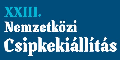 XXIII. Nemzetközi Csipkekiállítás